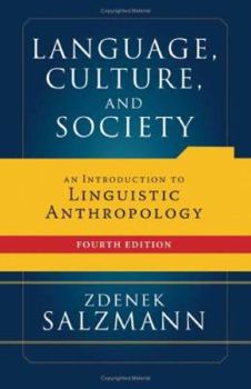 Paperback Language, Culture, and Society: An Introduction to Linguistic Anthropology Book