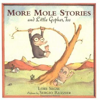 Hardcover More Mole Stories and Little Gopher, Too Book