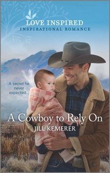 A Cowboy to Rely On - Book #2 of the Wyoming Ranchers