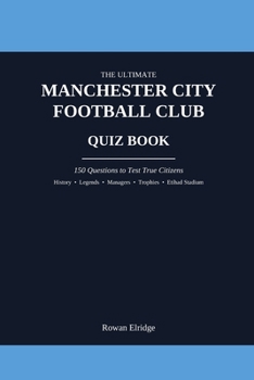 Paperback The Ultimate Manchester City FC Quiz Book