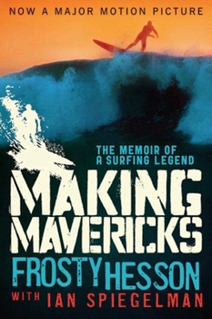 Paperback Making Mavericks: The Memoir of a Surfing Legend Book