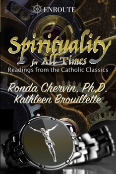 Paperback Spirituality for All Times: Readings from the Catholic Classics Book