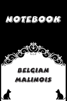 Paperback Belgian Malinois Notebook: Black and White notebook, Decorative Journal for Belgian Malinois Lover: Notebook /Journal Gift, Black and White,100 p Book