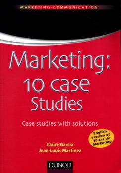 Hardcover Marketing: 10 Case Studies [French] Book