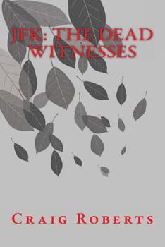 Paperback JFK: The Dead Witnesses Book