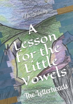 Paperback A Lesson for the Little Vowels: The Letterheads Book
