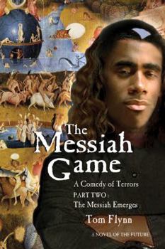 Paperback The Messiah Game: A Comedy of Terrors--Part Two: The Messiah Emerges Book