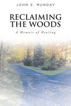 Paperback Reclaiming The Woods A Memoir of Healing Book