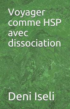 Paperback Voyager Comme Hsp Avec Dissociation [French] Book