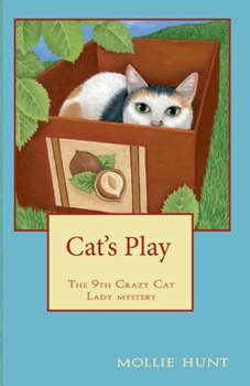 Cat's Play (Crazy Cat Lady Cozy Mysteries)