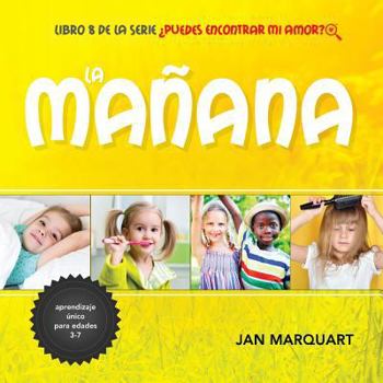 Paperback La Mañana: Libro 8 de la serie ¿Puedes Encontrar Mi Amor? [Spanish] Book