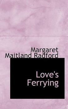 Paperback Love's Ferrying Book