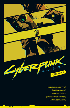 Cyberpunk 2077: Your Voice - Book  of the Cyberpunk 2077