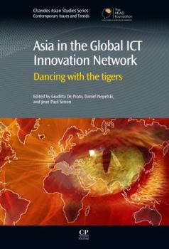 Hardcover Asia in the Global Ict Innovation Network: Dancing with the Tigers Book