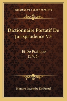 Paperback Dictionnaire Portatif De Jurisprudence V3: Et De Pratique (1763) [French] Book