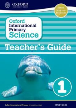 Paperback Oxford International Primary Science Stage 1: Age 5-6 Teacher's Guide 1 Book