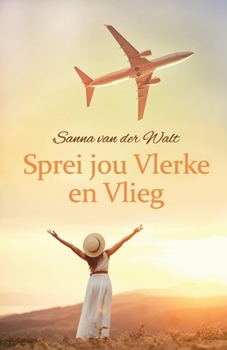 Paperback Sprei jou Vlerke en Vlieg [Afrikaans] Book