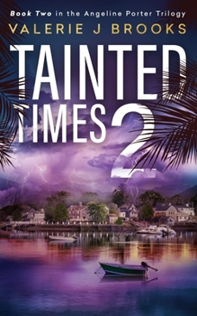 Tainted Times 2 : Novel Two in the Angeline Porter Series