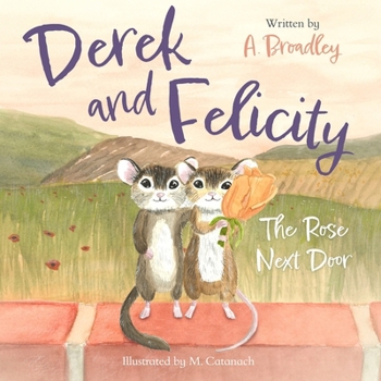 Paperback Derek and Felicity: The Rose Next Door Book