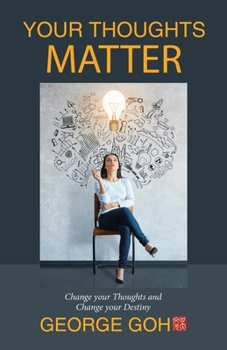 Paperback Your Thoughts Matter: Change your Thoughts and Change your Destiny Book