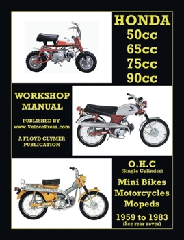 Paperback HONDA 50cc, 65cc, 70cc & 90cc OHC SINGLES 1959-1983 ALL MODELS WORKSHOP MANUAL Book