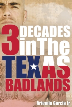 Paperback 3 Decades: In The Texas Badlands Book