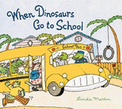 Hardcover When Dinosaurs Go to School Book