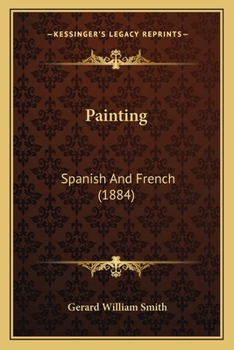 Paperback Painting: Spanish And French (1884) Book