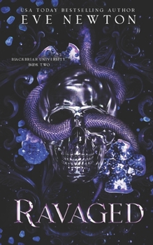 Ravaged: A Dark College Reverse Harem (Royals of BlackBriar)