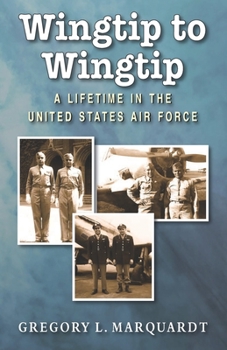 Paperback Wingtip to Wingtip: A Lifetime in the United States Air Force Book