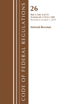 Paperback Code of Federal Regulations, Title 26 Internal Revenue 1.170-1.300, Revised as of April 1, 2019 Book