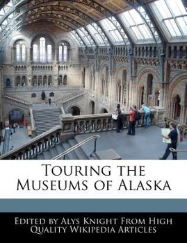 Paperback Touring the Museums of Alaska Book
