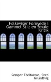 Paperback Folkeviser Fornyede I Gammel Stil: En Smule Kritik Book