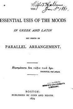 Paperback The Essential Uses of the Moods in Greek and Latin Book