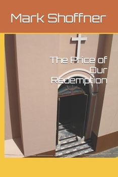 Paperback The Price of Our Redemption Book