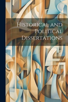 Paperback Historical and Political Dissertations Book