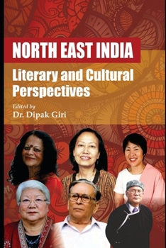North East India: Literary and Cultural Perspectives