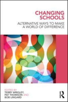 Paperback Changing Schools: Alternative Ways to Make a World of Difference Book