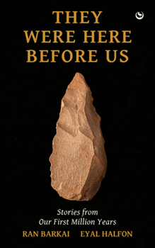 Paperback They Were Here Before Us: Stories from the First Million Years Book