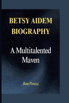 Paperback Betsy Aidem Biography: A Multitalented Maven Book