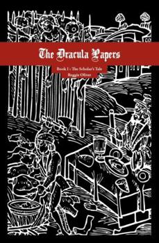 Paperback The Dracula Papers, Book I: The Scholar's Tale Book
