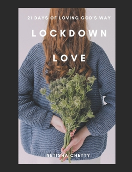 Paperback Lockdown Love: 21 days of loving, God's way Book