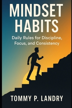 Paperback Mindset Habits: Daily Rules for Discipline, Focus, and Consistency Book
