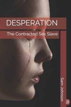 Paperback Desperation: The Contracted Sex Slave [Large Print] Book