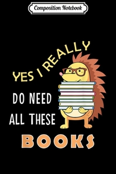 Composition Notebook: Hedgehog Book Lovers Funny Reading Books Library Literacy  Journal/Notebook Blank Lined Ruled 6x9 100 Pages