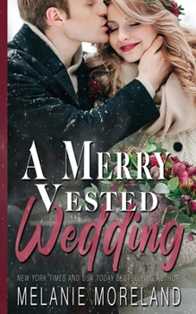 A Merry Vested Wedding - Book  of the Vested Interest: ABC Corp