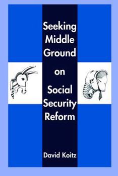 Paperback Seeking Middle Ground on Social Security Reform Book