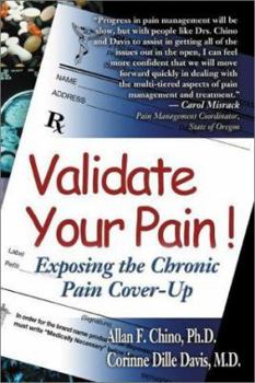 Paperback Validate Your Pain!: Exposing the Chronic Pain Cover-Up Book