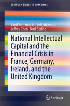 Paperback National Intellectual Capital and the Financial Crisis in France, Germany, Ireland, and the United Kingdom Book