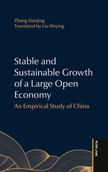 Stable and Sustainable Growth of a Large Open Economy : An Empirical Study of China